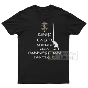 Bannerman Clan Men's T-Shirt: Keep Calm and Let the Clan Handle It Caber Toss Highland Games Style